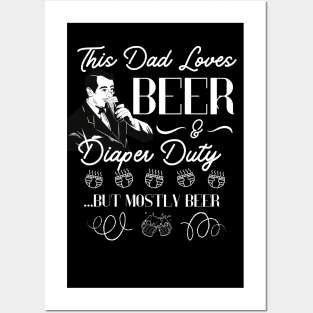 This Dad Loves Beer and Diaper Duty Funny Dad Gift for father present Posters and Art